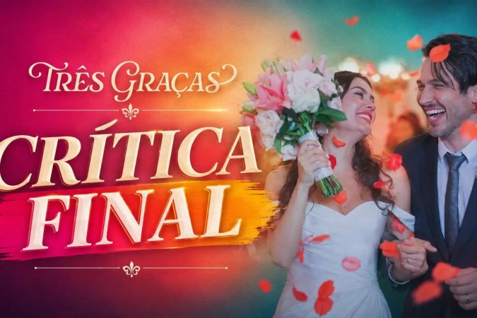 Último capítulo de Três Graças: final apressado, vilã carismática e audiência abaixo do esperado -  (crédito: Obeservatório da TV)