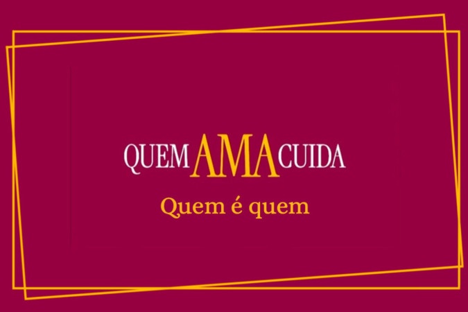 Conheça o perfil completo dos personagens de Quem Ama Cuida -  (crédito: Obeservatório da TV)