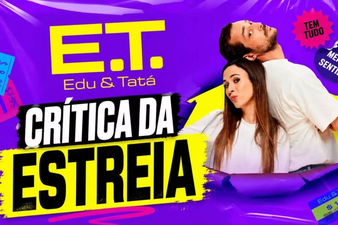 E.T: Edu e Tatá aposta em humor leve e inteligente sem cair na armadilha do deboche ofensivo -  (crédito: Obeservatório da TV)