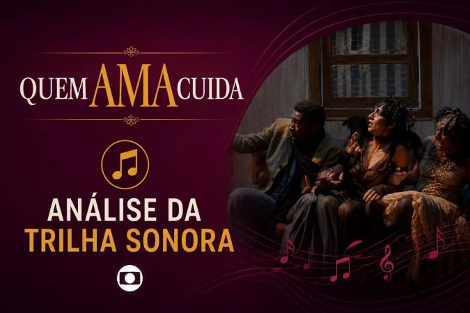 Trilha sonora de Quem Ama Cuida é um dos grandes acertos da novela e reforça emoção da trama -  (crédito: Obeservatório da TV)
