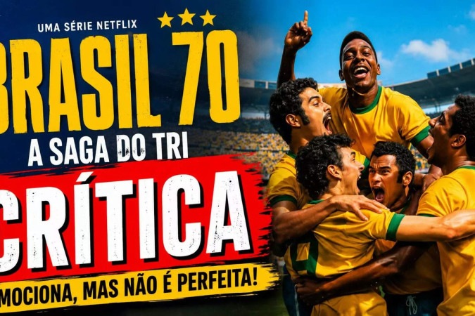 Brasil 70 – A Saga do Tri acerta ao transformar o tricampeonato em drama humano, político e emocionante -  (crédito: Obeservatório da TV)