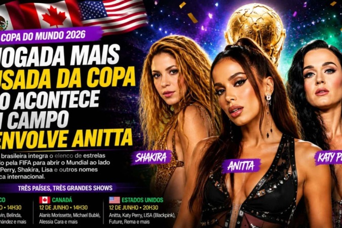FIFA arma espetáculo com Anitta e gigantes da música antes da bola rolar -  (crédito: Observatório dos Famosos)