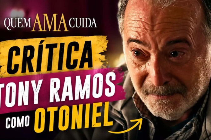 Atuação de Tony Ramos em Quem Ama Cuida transforma em espetáculo qualquer cena do personagem Otoniel na novela -  (crédito: Obeservatório da TV)