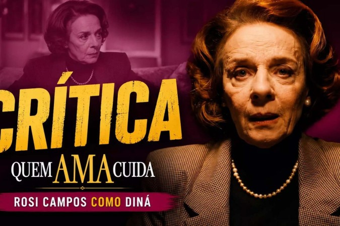 Rosi Campos transforma Diná em uma das personagens mais complexas e intrigantes de Quem Ama Cuida -  (crédito: Obeservatório da TV)
