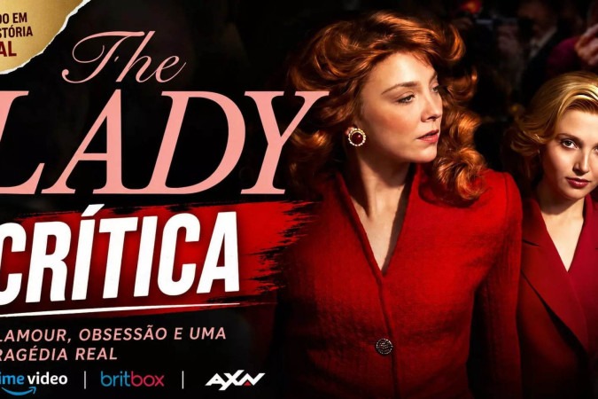 The Lady: o drama dos criadores de The Crown que troca a sofisticação pela exploração do escândalo -  (crédito: Obeservatório da TV)