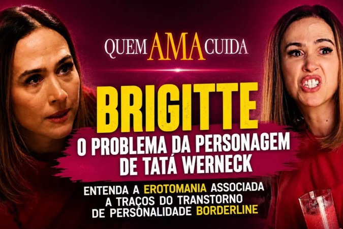 Brigitte em Quem Ama Cuida: entenda o transtorno que afeta a personagem de Tatá Werneck e como ele é tratado na vida real -  (crédito: Obeservatório da TV)