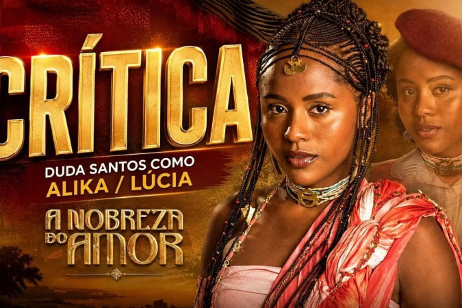 Duda Santos alcança o auge em A Nobreza do Amor e confirma evolução impressionante como protagonista da Globo -  (crédito: Obeservatório da TV)
