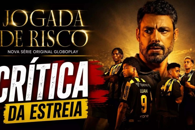 Jogada de Risco estreia no Globoplay explorando o lado obscuro do futebol, mas precisa provar que tem fôlego além do elenco estrelado -  (crédito: Obeservatório da TV)