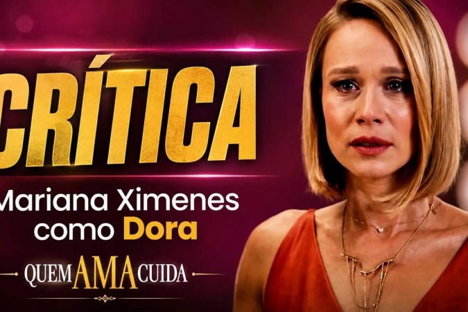 Mariana Ximenes convence e emociona como Dora em Quem Ama Cuida -  (crédito: Obeservatório da TV)