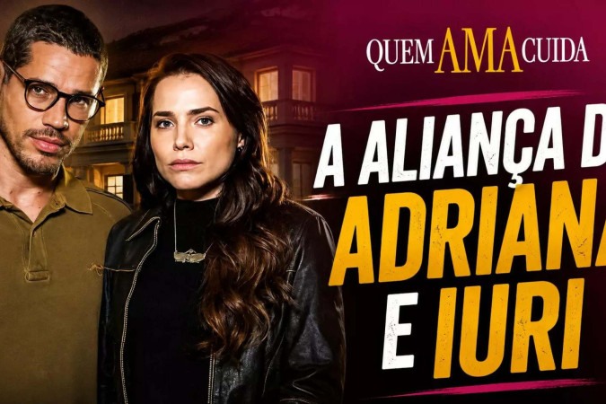 Quem Ama Cuida: Adriana e Iuri formam aliança secreta para derrubar a família Brandão; veja como será o plano -  (crédito: Obeservatório da TV)