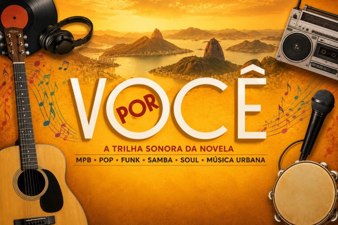Trilha sonora de Por Você mistura MPB, pop, funk, samba e clássicos; veja as músicas da novela -  (crédito: Obeservatório da TV)