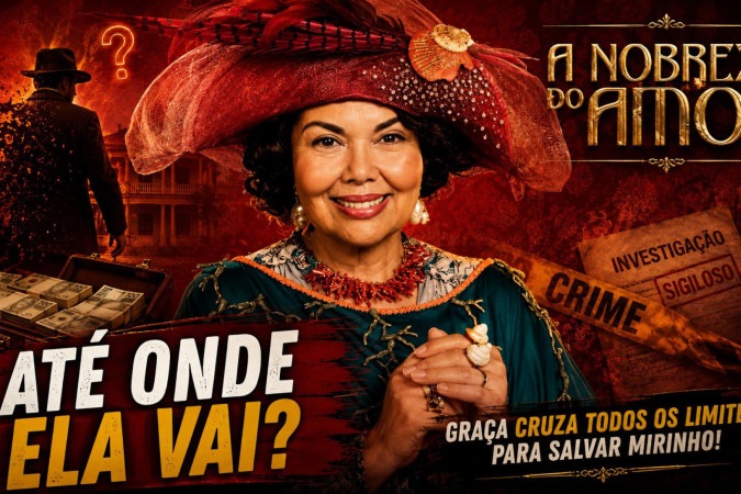 Amor de mãe ou crime? 4 atitudes fazem Graça cruzar todos os limites em A Nobreza do Amor -  (crédito: Obeservatório da TV)