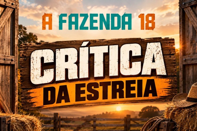 A Fazenda 18 estreia entre nostalgia e desconfiança, mas Record encontra fórmula para incendiar o jogo -  (crédito: Obeservatório da TV)