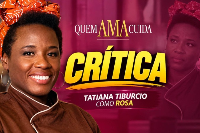 Tatiana Tiburcio rouba a cena em Quem Ama Cuida e prova que Rosa merece muito mais espaço na novela -  (crédito: Obeservatório da TV)